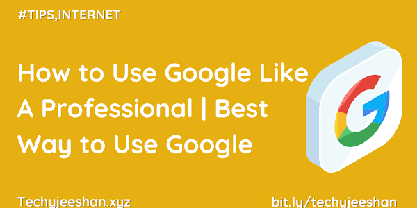 How to Use Google Like A Professional | Google Search Tricks & Tips | Best Way to Use Google