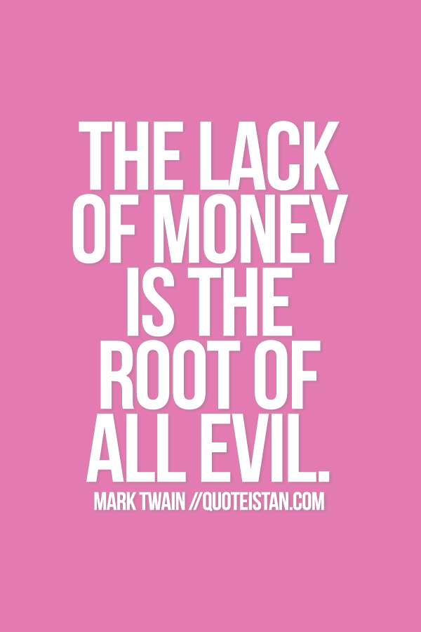 Money is the root of all evil essay