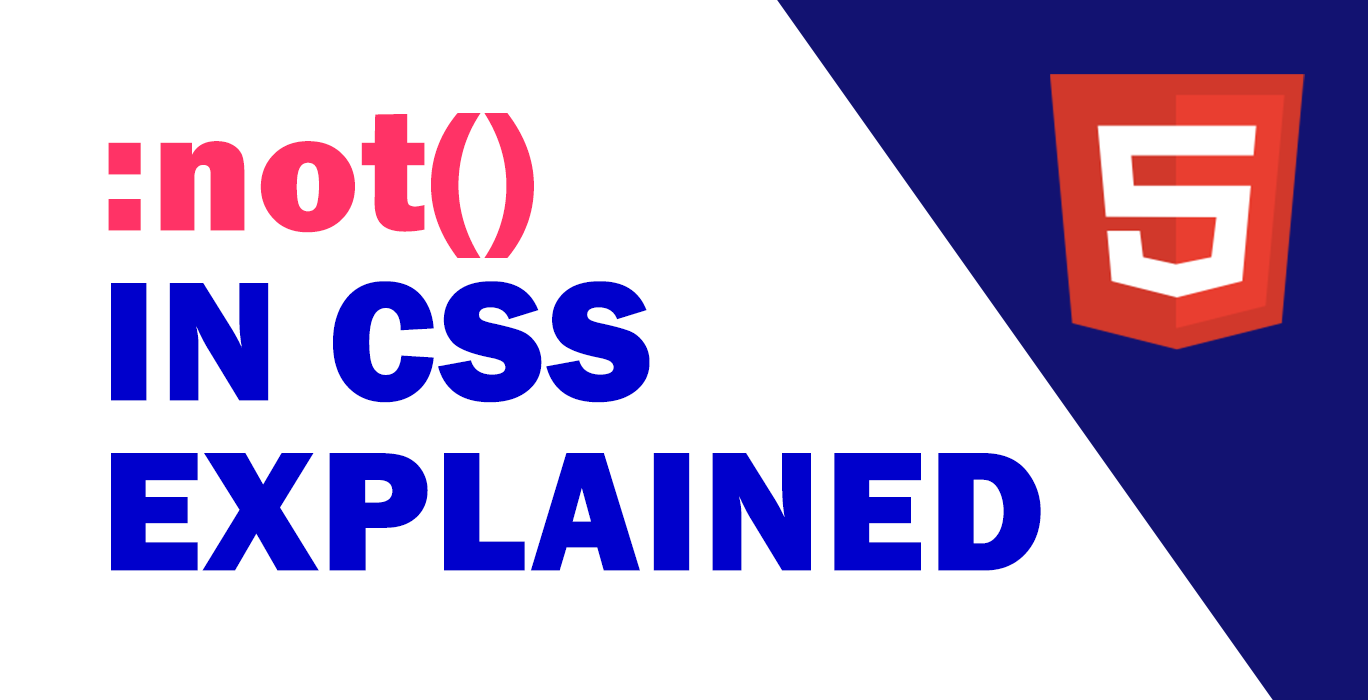 :not() in CSS explained with example