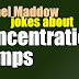 Rachel Maddow jokes about concentration camps; audience laughs DISGUSTING!