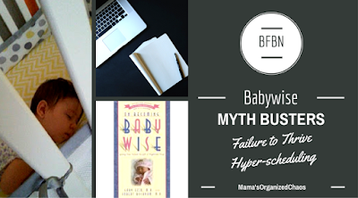 Text: BFBN Babywise Myth Busters Failure to Thrive Hyper-scheduling mama'sorganizedchaos. 3 pictures clockwise from left: baby sleeping in crib, laptop and paper for notes, babywise book