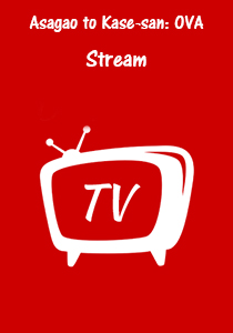 Asagao to Kase-san: OVA (Stream)
