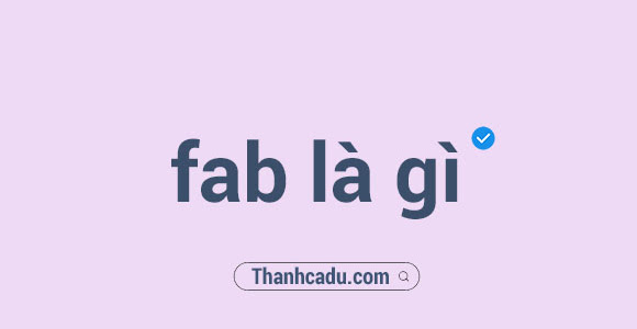 Fab là gì?