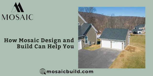 How Mosaic Design and Build Can Help You - Mosaic Design Build