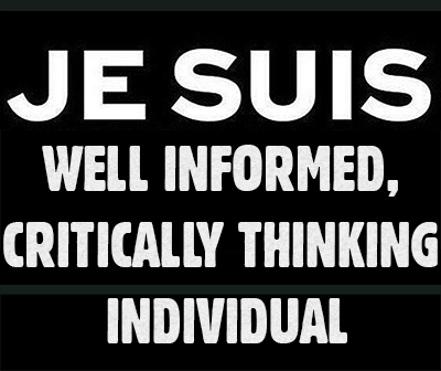 Je Suis well informed, critically thinking individual