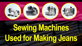 List of Machines Used for Denim (Jeans) Manufacturing