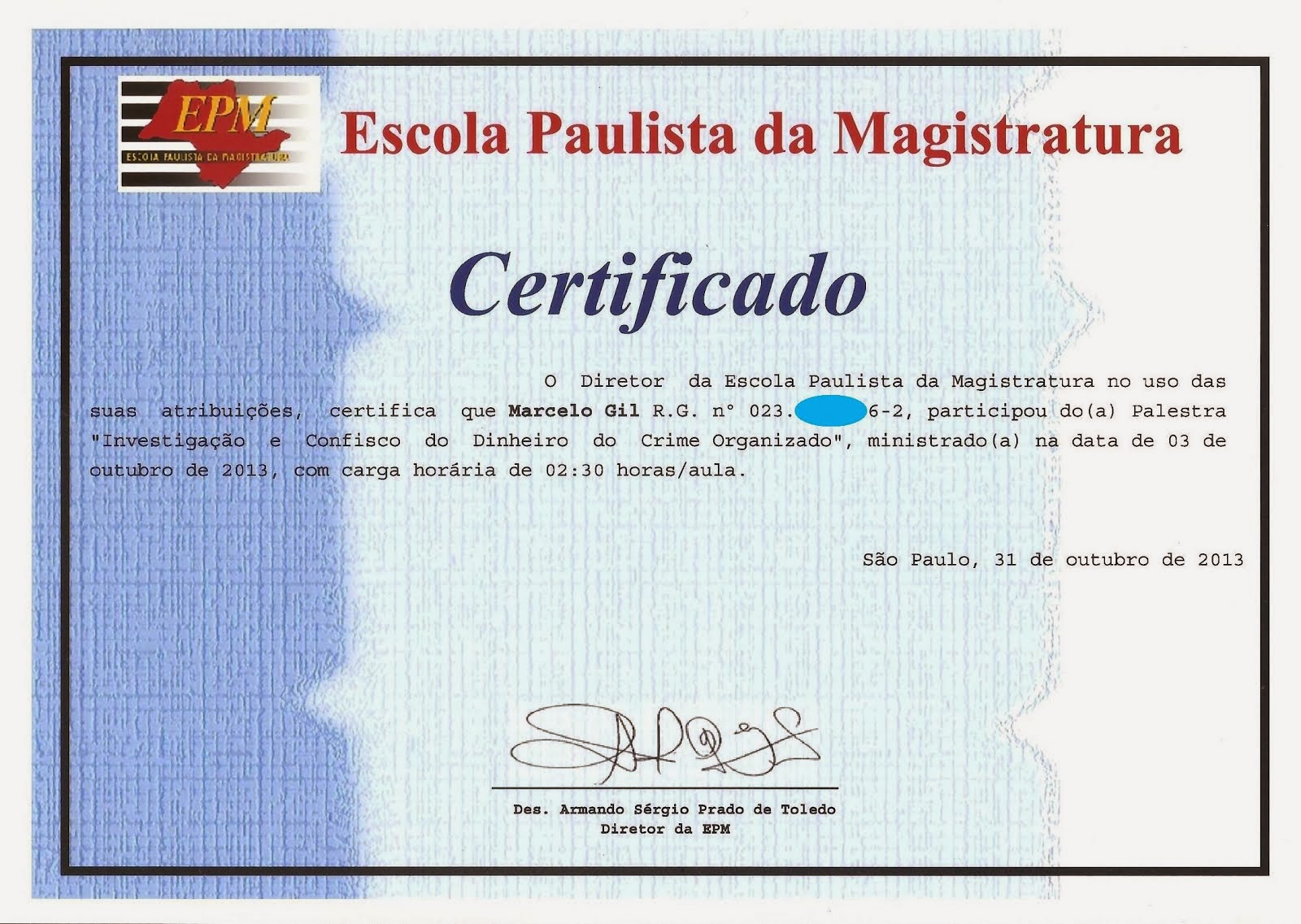 CERTIFICADO DE PARTICIPAÇÃO DE PALESTRA NA ESCOLA PAULISTA DE MAGISTRATURA / 2013