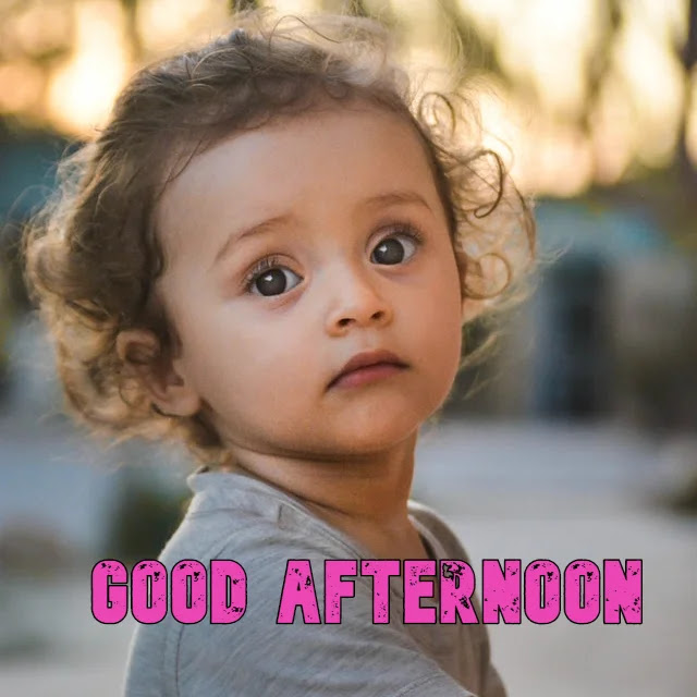 Good Afternoon Baby HD Image Good Afternoon Baby HD Image