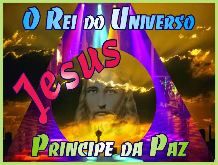 Rei do Universo - Príncipe da Paz é Jesus Cristo