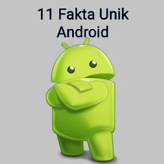 11 Fakta Unik Android