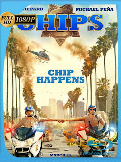 Chips: Patrulla motorizada recargada (2017) HD [1080p] Latino [GoogleDrive] SXGO