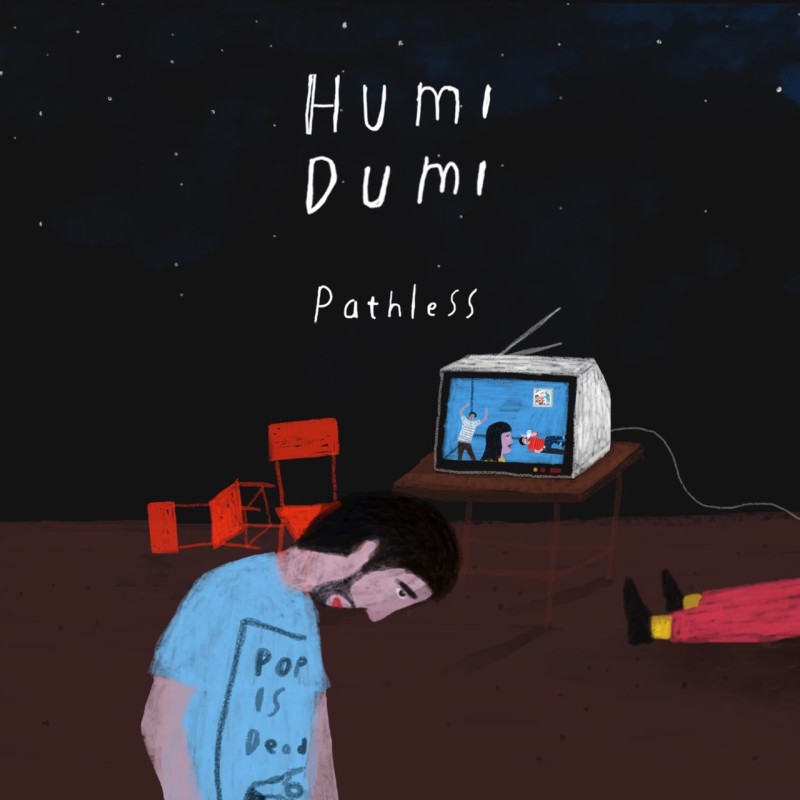Lama Hiatus, Humi Dumi Kembali dengan Melahirkan Single "Pathless" 3 pathless humu%2Bdumi Lama Hiatus, Humi Dumi Kembali dengan Melahirkan Single "Pathless"
