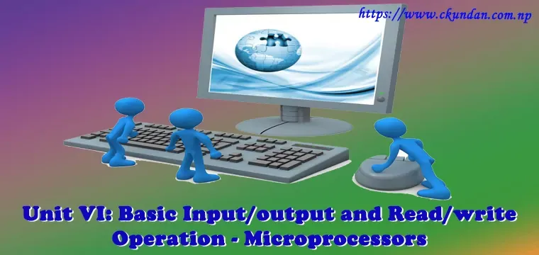 Basic Input/output and Read/write Operation - Microprocessors