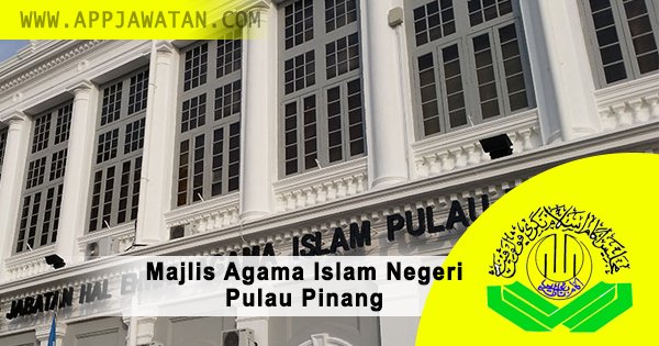 Jawatan Kosong di Majlis Agama Islam Negeri Pulau Pinang