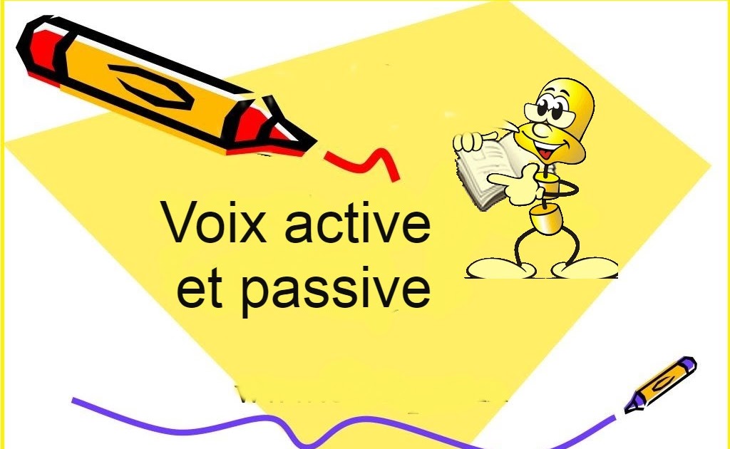 Cours et exercice pour apprendre la voix active et voix passive
