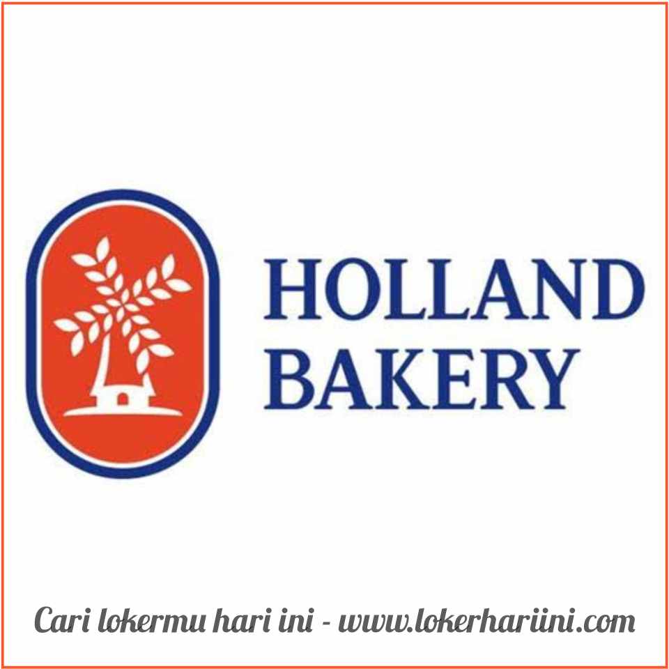 Lowongan Kerja Holland Bakery Jakarta