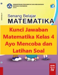 Kunci Jawaban Matematika Kelas 4 Ayo Mencoba Latihan Soal Wali Kelas Sd