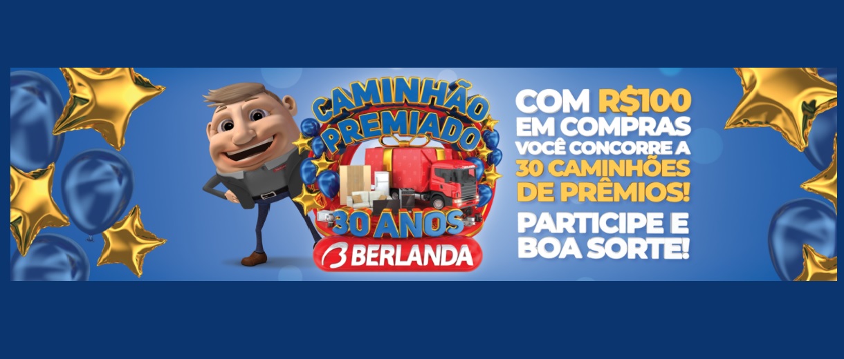 Promoção Lojas Berlanda 2021 │ Caminhão Prêmios Participar Promoção