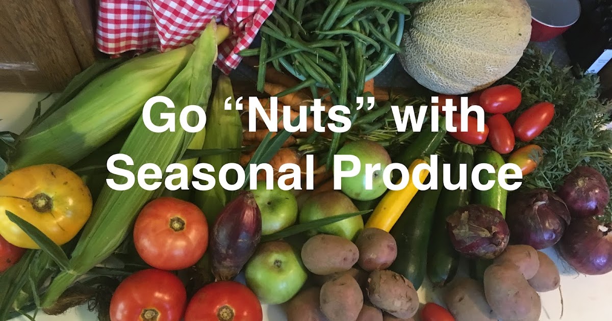 Under the Median Let's Go "Nuts" With Seasonal Produce