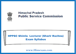 HPPSC Shimla Lecturer (Sharir Rachna) Exam Syllabus HPPSC Shimla Lecturer (Sharir Rachna) Exam Syllabus