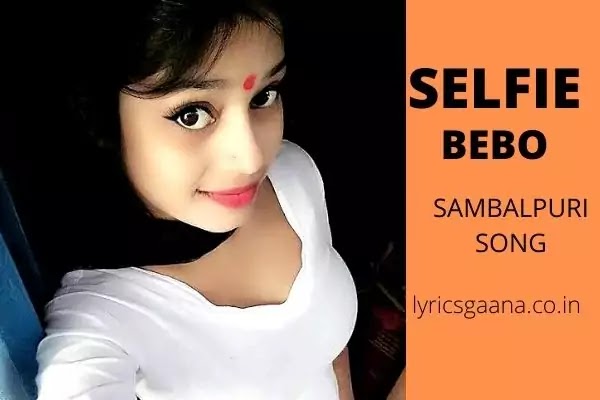 Song selfie bebo Being ‘Selfie