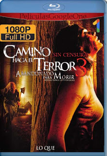 Camino Hacia El Terror 3: Dalos Por Muertos [2009] [1080p BRrip] [Latino-Inglés] [GoogleDrive] RafagaHD
