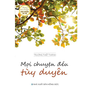 Sách - Mọi Chuyện Đều Tùy Duyên - Những Câu Chuyện Khơi Nguồn Trí Tuệ ebook PDF-EPUB-AWZ3-PRC-MOBI