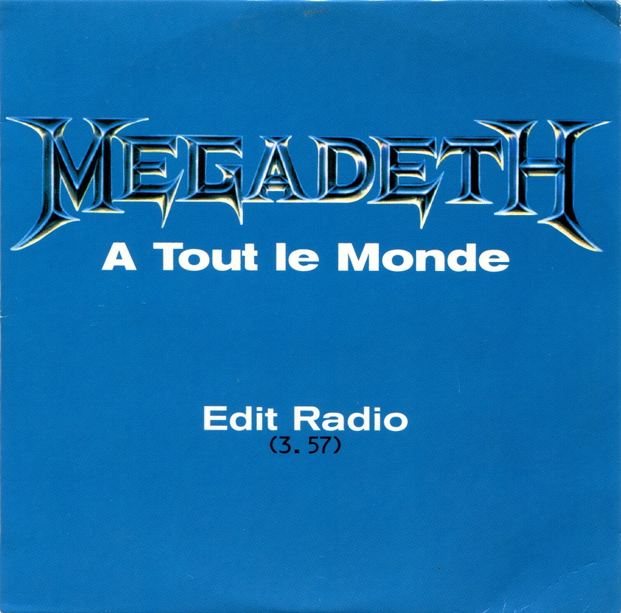 Tout le monde est. Megadeth a tout le monde. Tout le monde Megadeth 1999. Megadeth a tout le monde альбом. Обложка le monde.