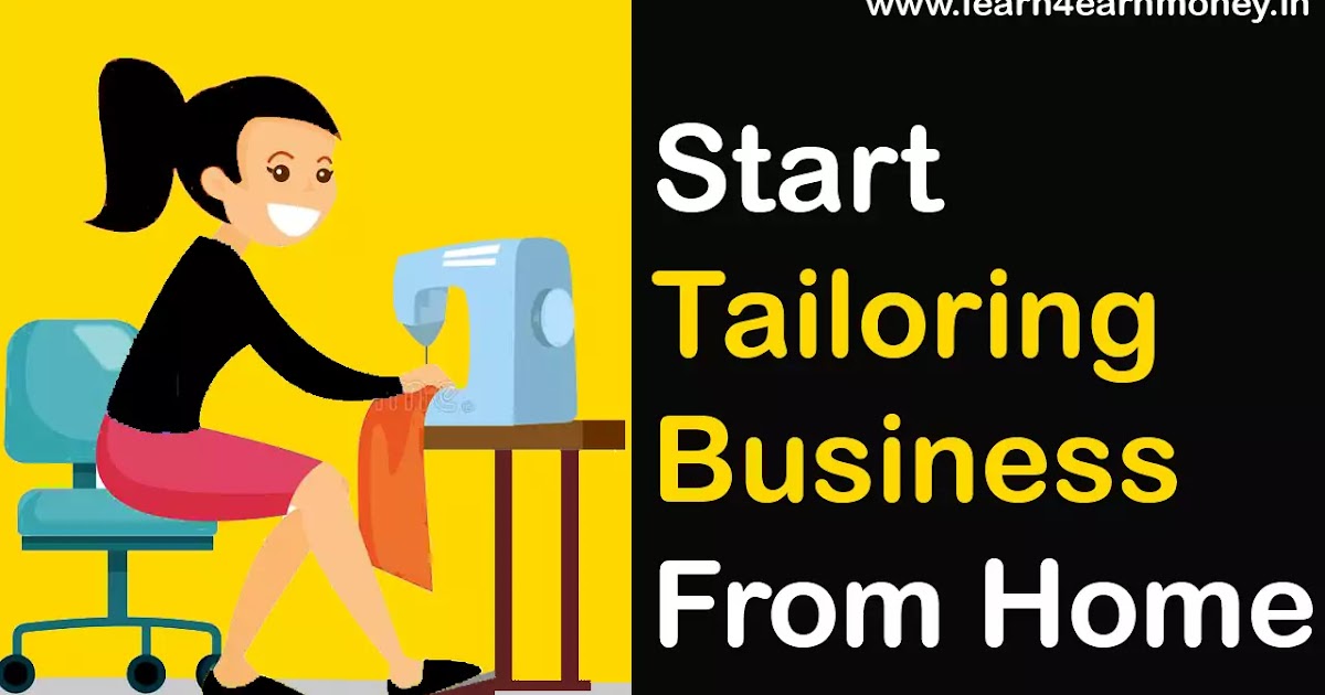 How To Start Tailoring Business From Home Tips For Beginners