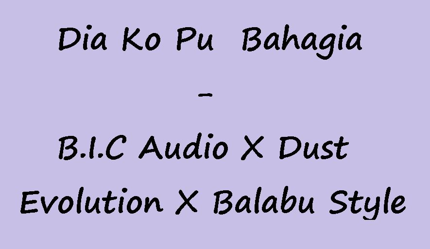 kunci Gitar dan Lirik Lagu Dia Ko Pu Bahagia B.I.C Audio
