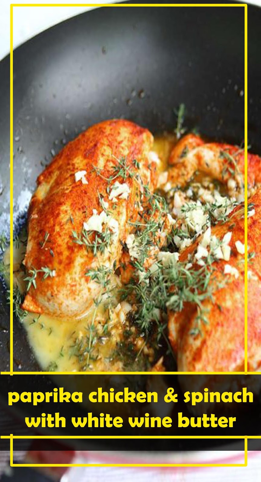 BEST RECIPE paprika chicken & spinach with white wine butter thyme