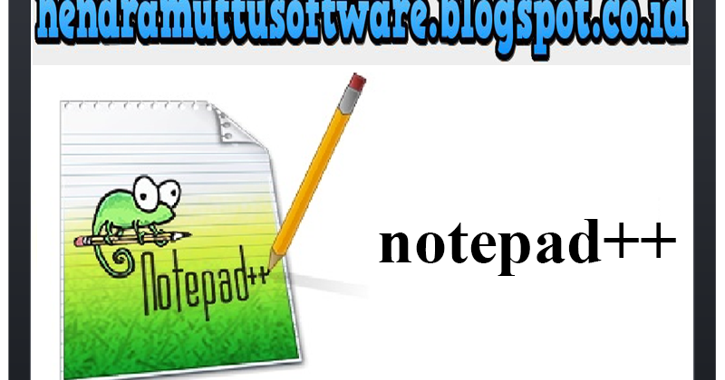 Software: Notepad ++ v6.9