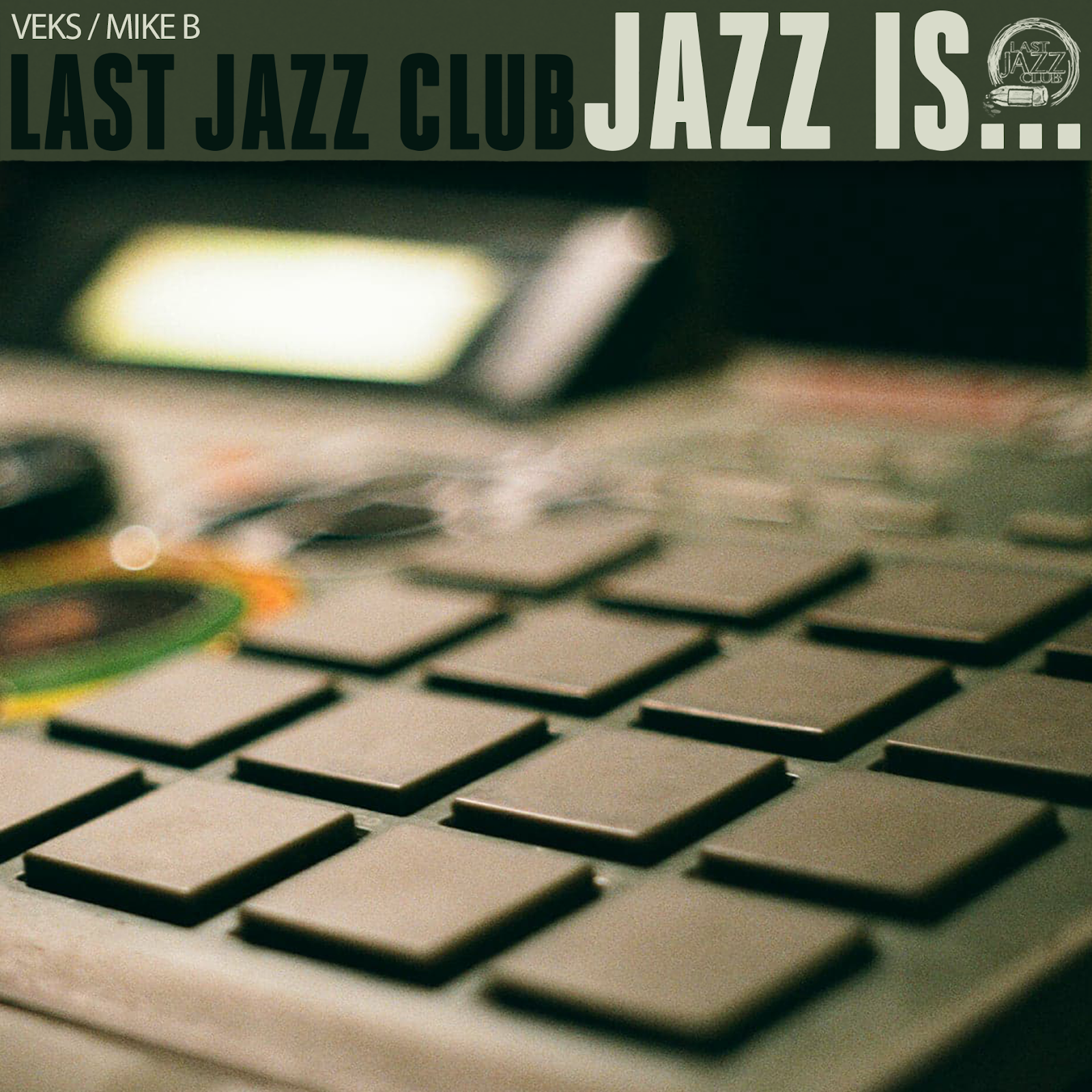 hip hop jazz Last Jazz Club Jazz Is . . . (2018)