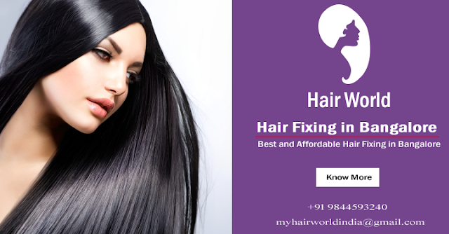 Hair Fixing in Bangalore