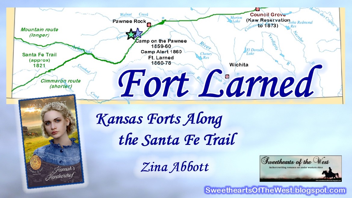 Sweethearts Of The West: Kansas Forts Along the Santa Fe Trail-FORT LARNED by Zina Abbott