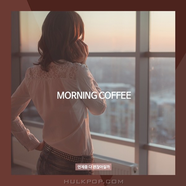 Morning Coffee – When will I be all right? – Single