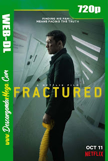 Fractura (2019) HD 720p Latino 