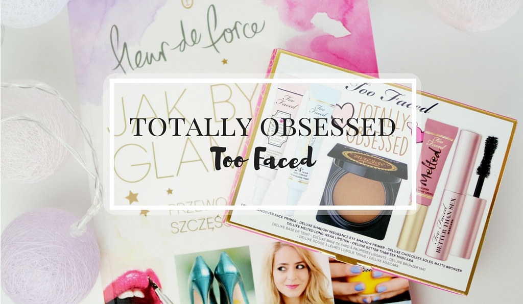 too faced TOTALLY OBSESSED