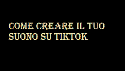 Come creare il tuo suono su Tiktok Come creare il tuo suono su Tiktok