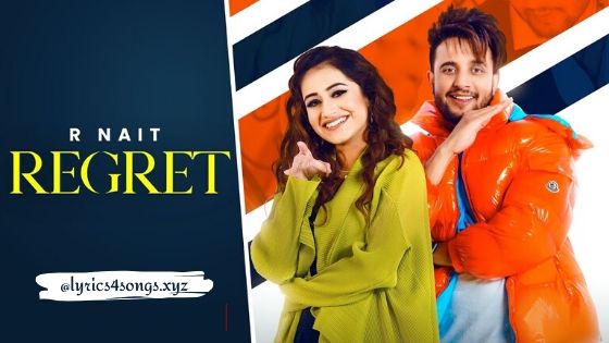 REGRET LYRICS – R Nait | Punjabi Song | Lyrics4Songs.xyz REGRET LYRICS – R Nait | Punjabi Song | Lyrics4Songs.xyz