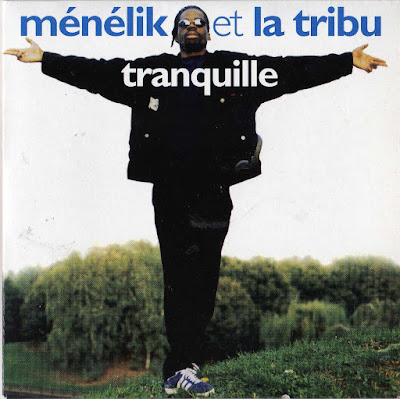 Ménélik Et La Tribu – Tranquille (1996) (CDS) (FLAC + 320 kbps)