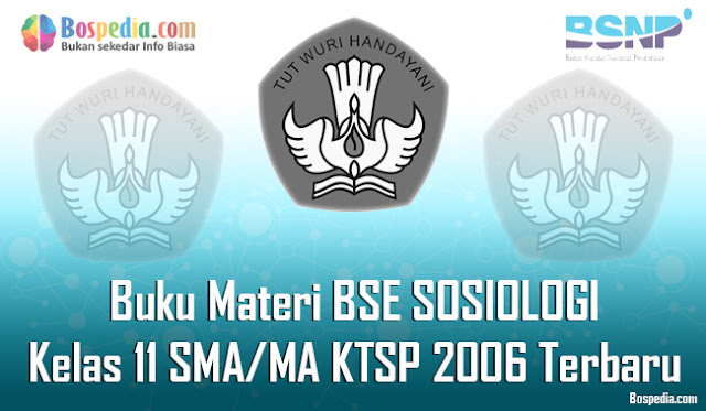 Buku Bahan Bse Sosiologi Kelas 11 Sma/Ma Ktsp 2006 Terbaru