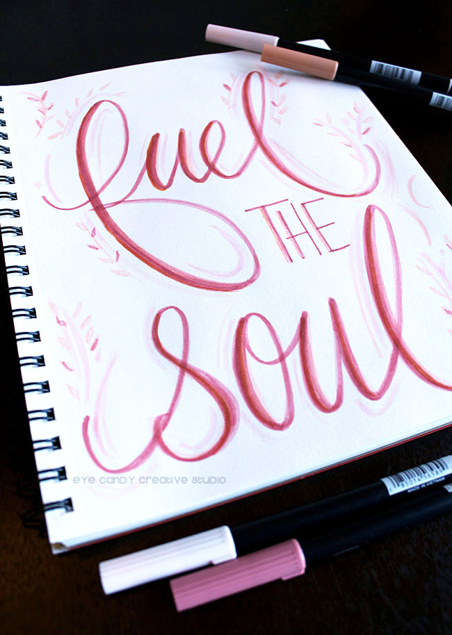 draw when taking a moment for you, fuel the soul, hand lettering