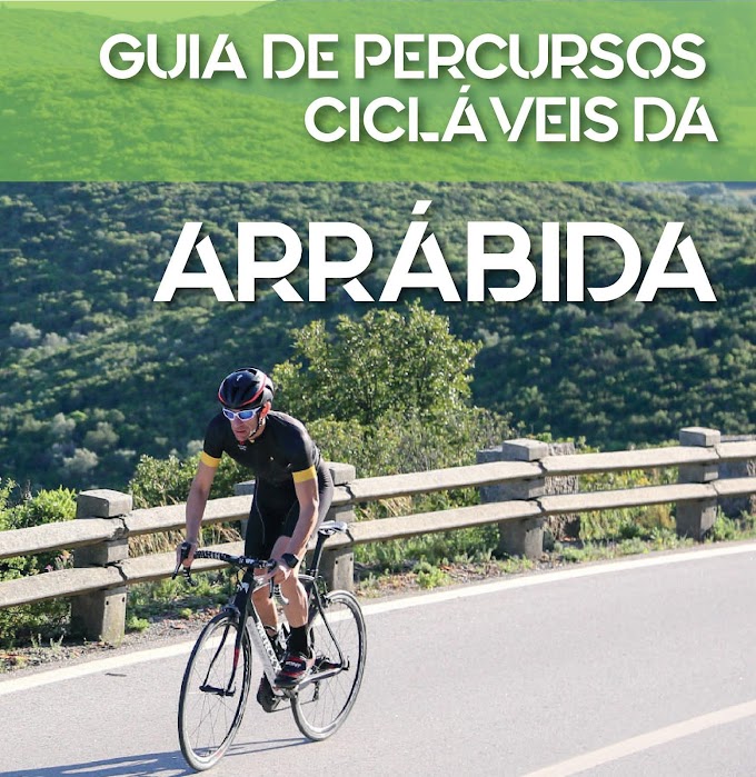 ARRÁBIDA GANHA GUIA DE PERCURSOS CICLÁVEIS