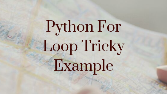 Python Python For Loop increment Tricky Example