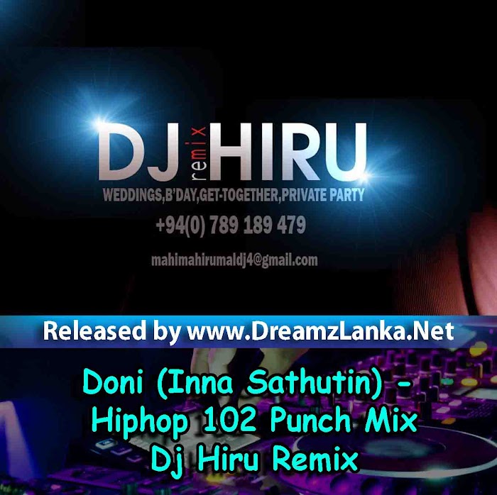 Doni (Inna Sathutin) - Hiphop 102 Punch Mix Dj Hiru Remix