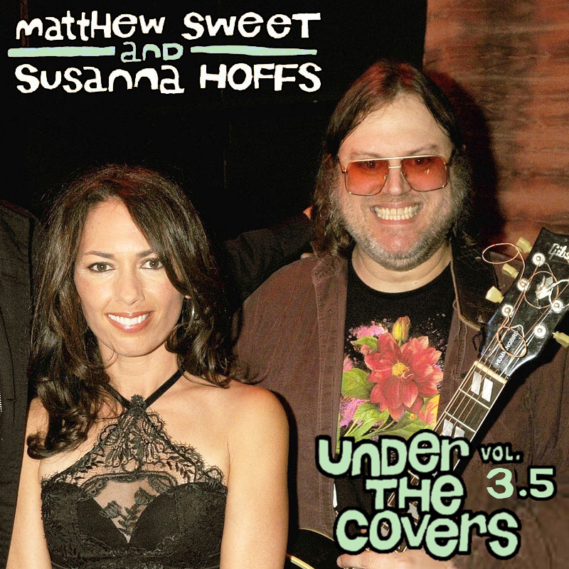 Albums That Should Exist Matthew Sweet & Susanna Hoffs Under the