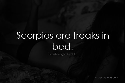 Scorpios Are Freaks