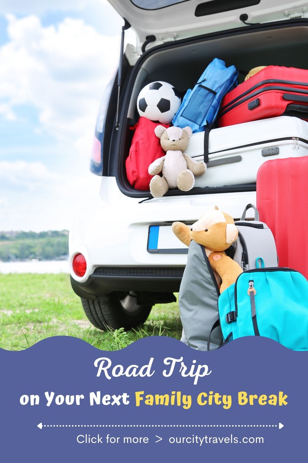 Road Trip on Your Next Family City Break, Best Tips