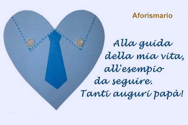 Dedica Per La Festa Del Papa Frasi di Auguri per Festa del Papà | Aforismario